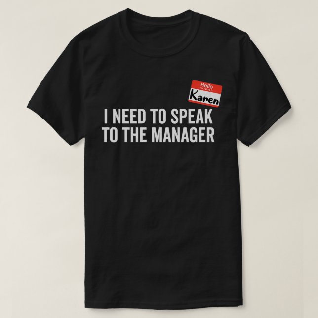 Karen Costume I Need to Speak to the Manager  T-Shirt (Design vorne)