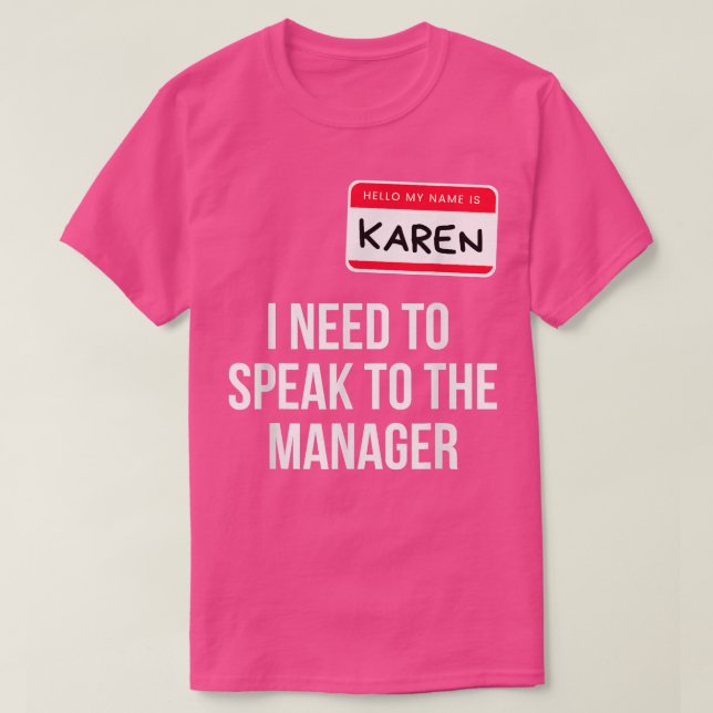 Karen Halloween Kostüm Funny muss ich sprechen, um T-Shirt (Design vorne)