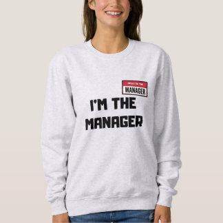 Karen Halloween-Kostüm / Ich bin der Manager sagen Sweatshirt