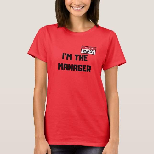 Karen Halloween-Kostüm / Ich bin der Manager sagen T-Shirt (Vorderseite)