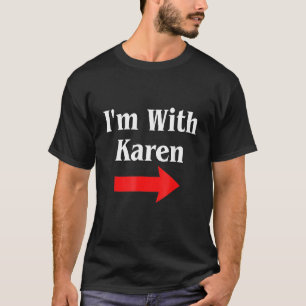 Karen Halloween-Kostüm, ich bin mit Karen-T - Shir T-Shirt