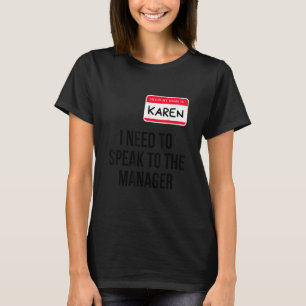 Karen Halloween-Kostüm Ich muss mit dem M sprech T-Shirt
