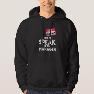 Karen Halloween-Kostüm Ich muss mit dem Mann sprec Hoodie