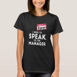 Karen Halloween-Kostüm muss ich mit dem Mann sprec T-Shirt