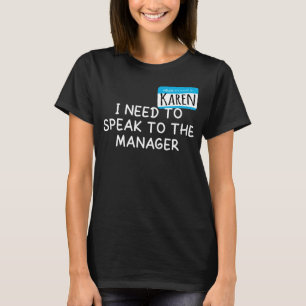 Karen Halloween-Kostüm Sprechen Sie mit dem Manag T-Shirt