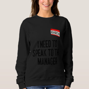Karen Halloween Kostümvortrag vor dem Manager faul Sweatshirt