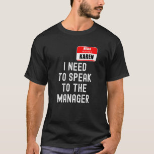 Karen Halloween Kostümvortrag vor der Manager-Meme T-Shirt