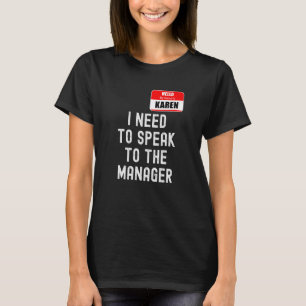 Karen Halloween Kostümvortrag vor der Manager-Meme T-Shirt