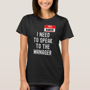 Karen Halloween Kostümvortrag vor der Manager-Meme T-Shirt