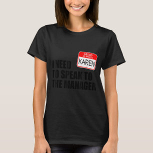 Karen Halloween Lazy Costume Speak zum Manager T-Shirt