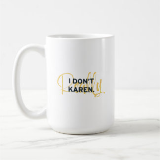 KAREN MEME Ist mir eigentlich egal Kaffeetasse
