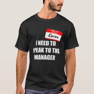 Karen-Spreche-mit-dem-Manager-Halloween-Kostüm 202 T-Shirt