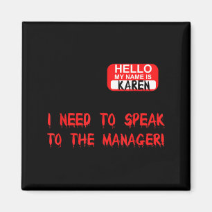 Karen sprich mit Manager Lustiger Meme Zitat Hallo Magnet