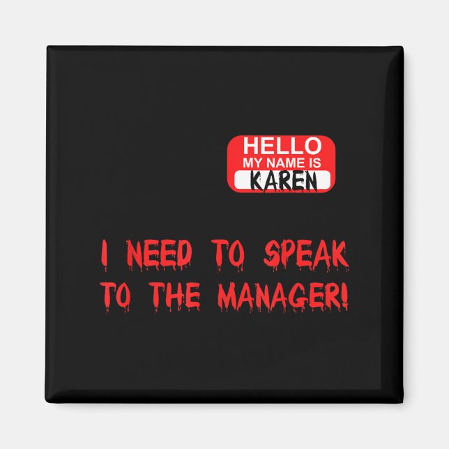Karen sprich mit Manager Lustiger Meme Zitat Hallo Magnet (Vorne)
