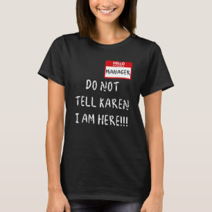 Karen spricht mit dem Manager Halloween-Kostüm T-Shirt