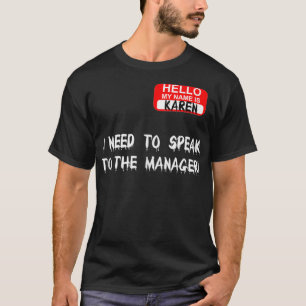 Karen spricht mit Manager Funny Meme Zitat Hallowe T-Shirt