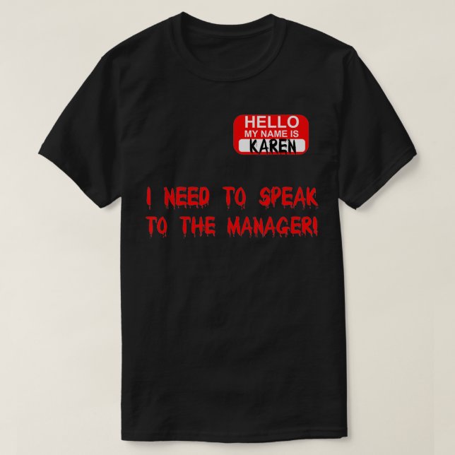 Karen spricht mit Manager Funny Meme Zitat Hallowe T-Shirt (Design vorne)