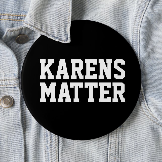 KARENS MATTER KAREN BUTTON (Beispiel)