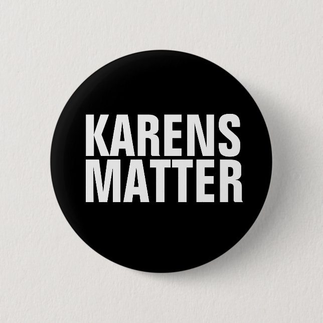 KARENS MATTER - KARENSCHALTFLÄCHE BUTTON (Vorderseite)