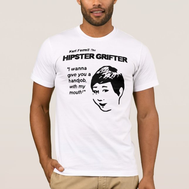 Kari Ferrell der Hipster Grifter T-Shirt (Vorderseite)