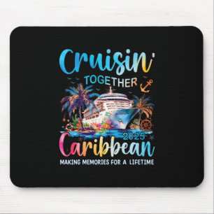 Karibik-Kreuzfahrt Familienurlaub 2025 Cruisin 'To Mousepad