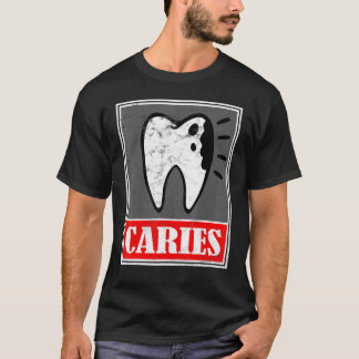 Karies - Zahnarzt Zahnkrankheit Meme T-Shirt