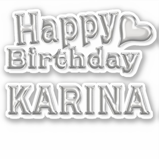 Karina Happy Birthday silver Aufkleber Sticker (Vorderseite)