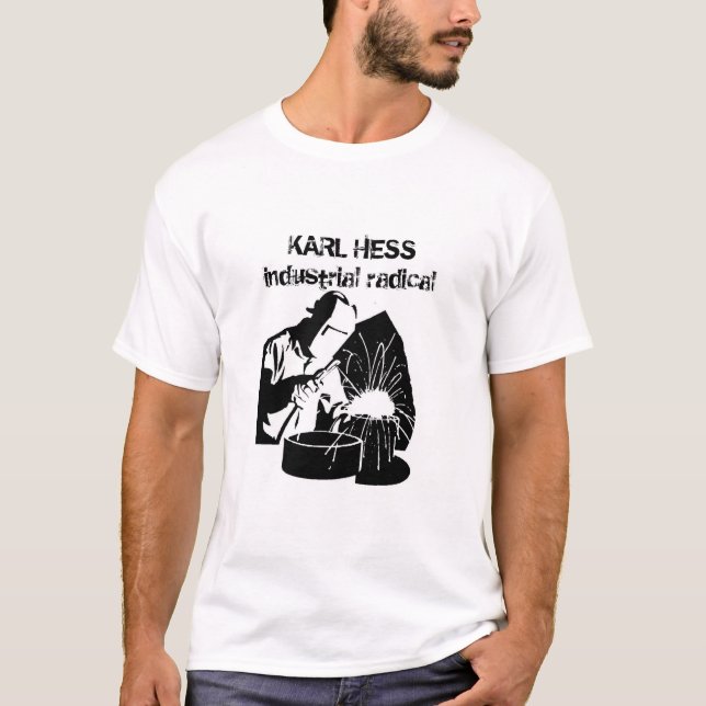 Karl Hess - industrielles Radikal T-Shirt (Vorderseite)