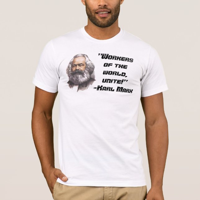 Karl Marx "Arbeitskräfte der Welt, vereinigen!" T T-Shirt (Vorderseite)