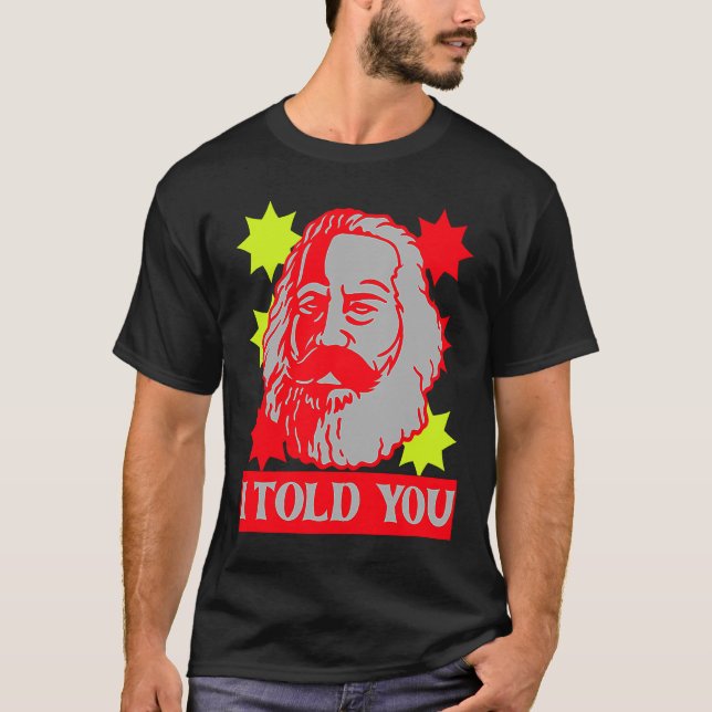 Karl Marx I erzählte Ihnen kommunistische Hauptsta T-Shirt (Vorderseite)