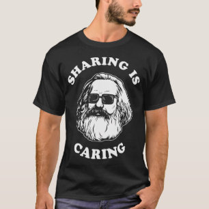 Karl Marx Sozialismus Sharing ist Gekümmert T-Shirt