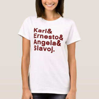 Karl u. Ernesto u. Angela u. Slavoj T-Shirt