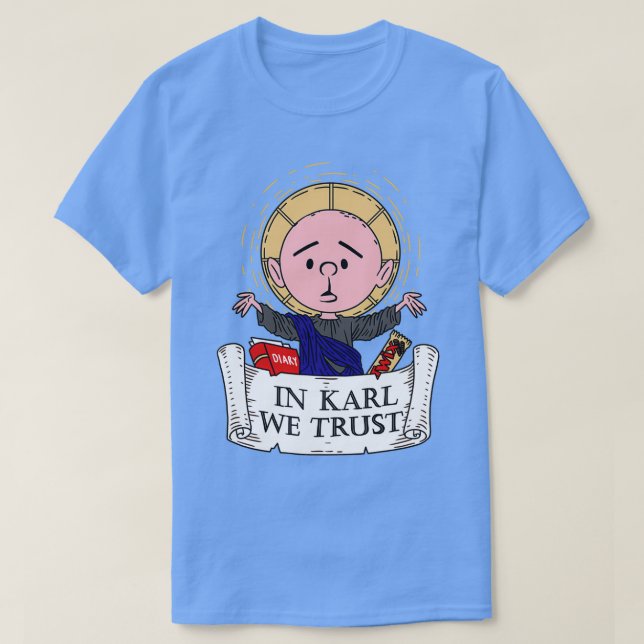 Karl We Trust Karl Pilkington T-Shirt (Design vorne)