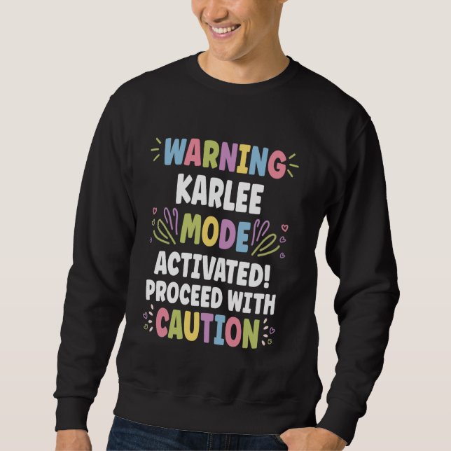 KARLEE Personalisierter Name Lustiger Süßer Benutz Sweatshirt (Vorderseite)