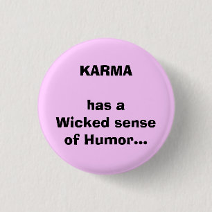 KARMA aWicked senseof Spaß… Button