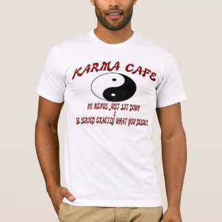 Karma-Café T-Shirt