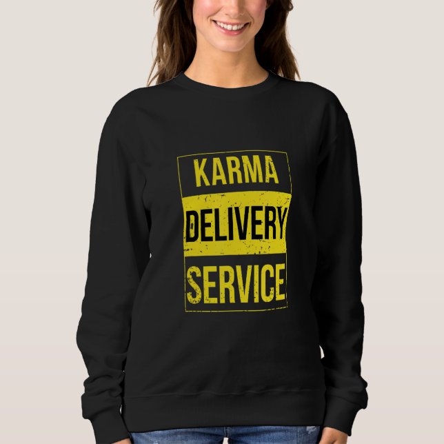Karma Delivery Service Sweatshirt (Vorderseite)
