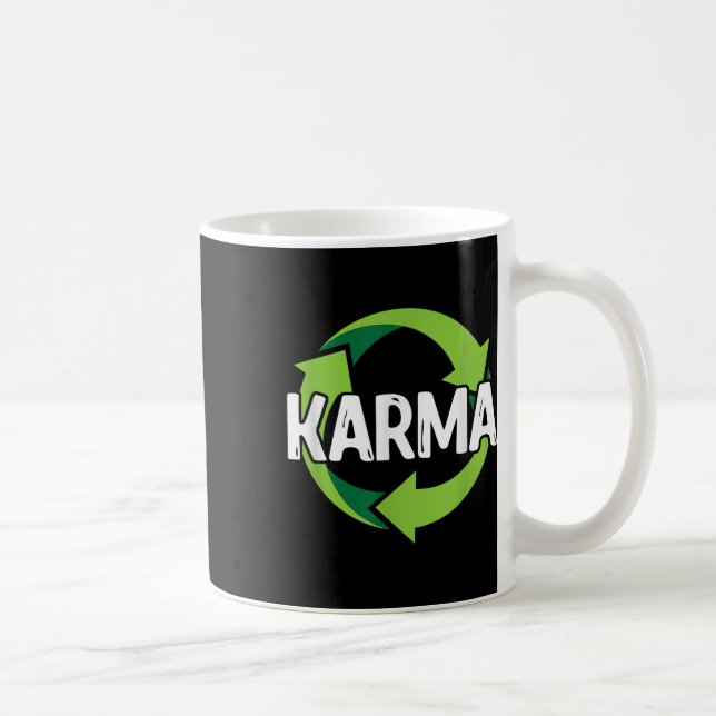 Karma Destination Meditation Recycelnd Umwelt P Kaffeetasse (Rechts)