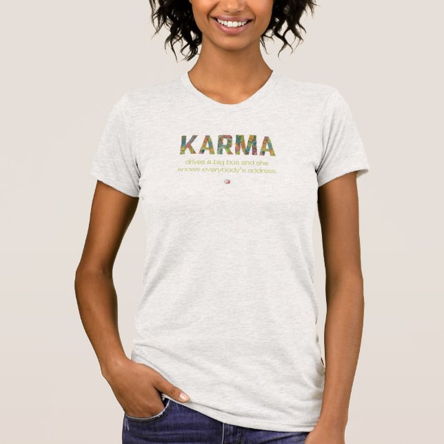 Karma fährt einen großen Bus  T-Shirt (Vorderseite)