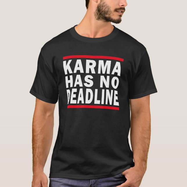 Karma hat kein Ablaufdatum Karma T-Shirt (Vorderseite)