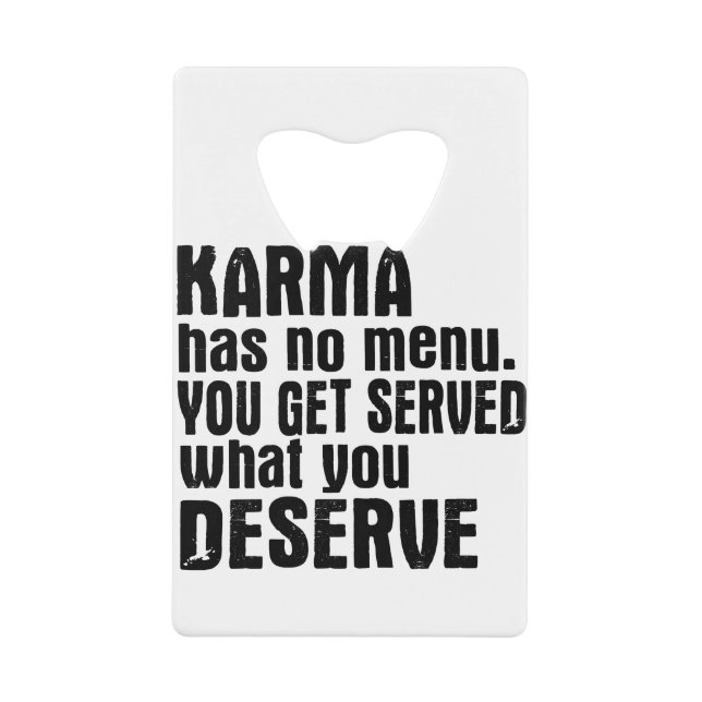 Karma hat kein Menü, das Ihnen serviert wird Geldbeutel Flaschenöffner (Vorderseite)