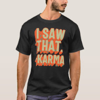 Karma I sah, dass Karma Retro Universell Law Buddh