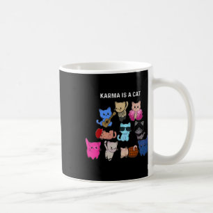 Karma ist eine Katze Funny Cat Liebhaber Kaffeetasse