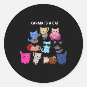Karma ist eine Katze Funny Cat Liebhaber Runder Aufkleber