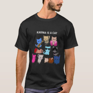 Karma ist eine Katze Funny Cat Liebhaber T-Shirt
