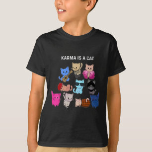 Karma ist eine Katze Funny Cat Liebhaber T-Shirt