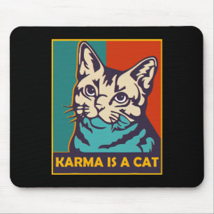 Karma ist eine Katze Liebe Tiere Frauen Katze Love Mousepad