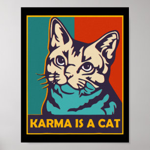 Karma ist eine Katze liebt Tiere Frauen Katzenlieb Poster