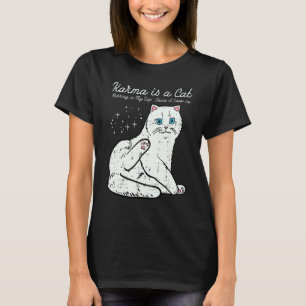 Karma ist eine Katze Niedliche Weiße Katze Frauen T-Shirt