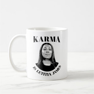 Karma ist Letitia James Kaffeetasse
